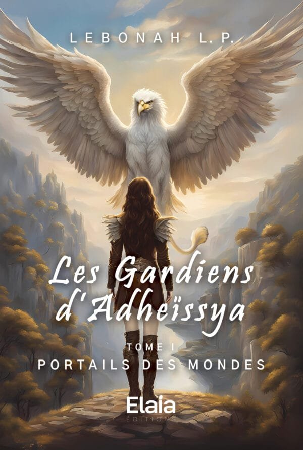 Les Gardiens d'Adheïssya | Tome 1 : Portails des Mondes