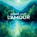 Bonne nuit l'Amour