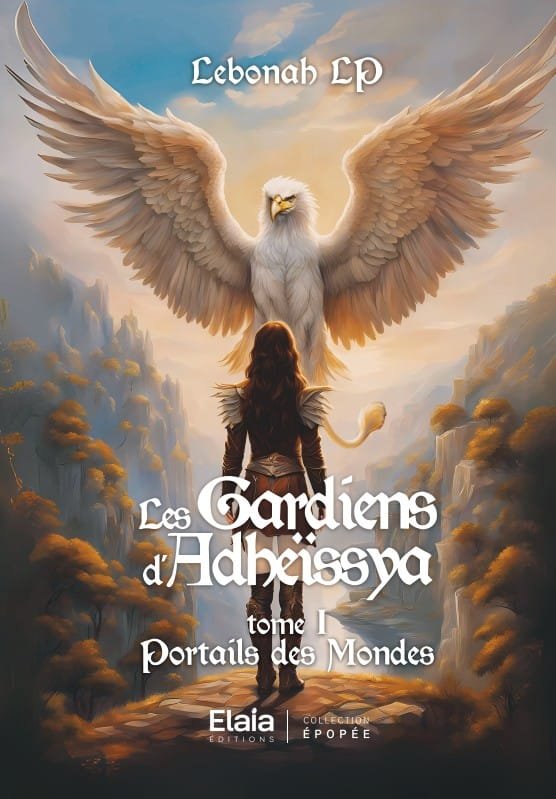Les Gardiens d'Adheïssya | Tome 1 : Portails des Mondes