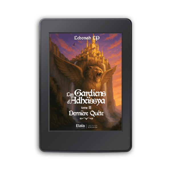 eBook | Les Gardiens d'Adheïssya | Tome 2 : Dernière Quête