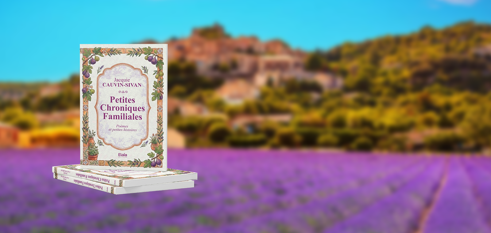Petites Chroniques Familiales | Jacquie Cauvin-Sivan